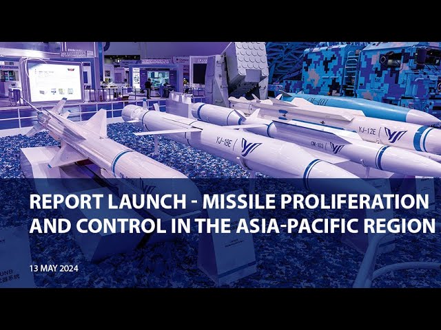 Report launch - missile proliferation and control in the Asia-Pacific ...