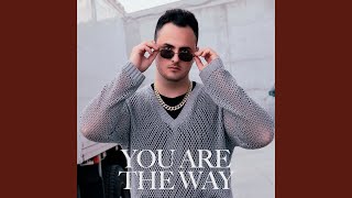 You Are the Way