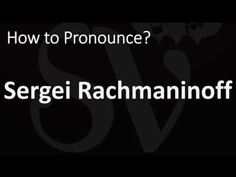 How to Pronounce Sergei Rachmaninoff? (CORRECTLY)