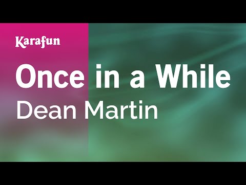 Once In A While - Dean Martin