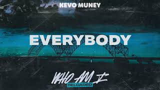 Kevo Muney - Everybody (Official Audio)