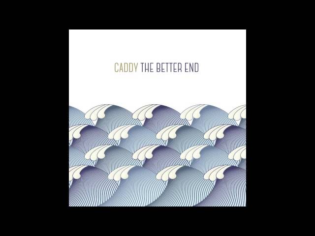 Caddy – One Year Off