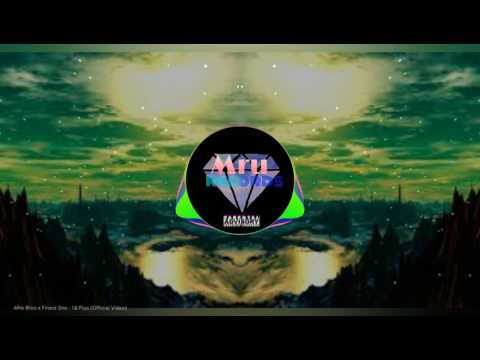 Afro Bros & Finest Sno - 18 plus (Official video)