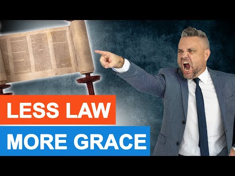 Less Law, More Grace!