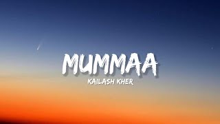 Download lagu Mumma - Kailash Kher (Lyrics) | Lyrical Bam Hindi mp3