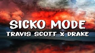 Travis Scott - Sicko Mode (Lyrics) ft. Drake & Swae Lee