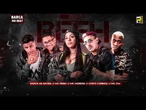 mc reino chefe coringa barca na batida mc morena e mc gw -  bêeh