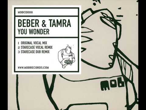 Beber & Tamra - You Wonder (Starecase Dub Remix)