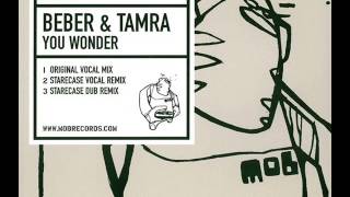 Beber & Tamra - You Wonder (Starecase Dub Remix)
