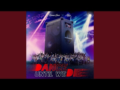 Dance Until We Die