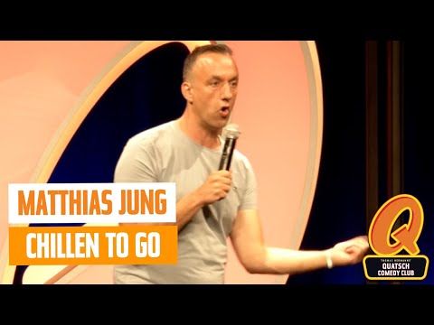 Chillen to go... Matthias Jung | UNCUT | Quatsch Comedy Club - Live Show | Berlin