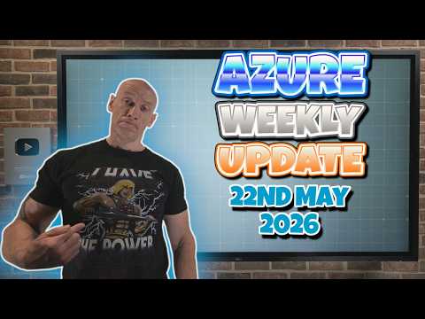 Azure Update 22nd May 2026 Azure Update 22nd May 2026
