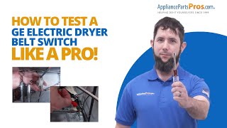 How to Test the Belt Switch GE Electric Dryer WD21X10261