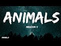 Maroon 5 - Animals (Lyrics)