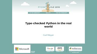 Carl Meyer - Type-checked Python in the real world - PyCon 2018