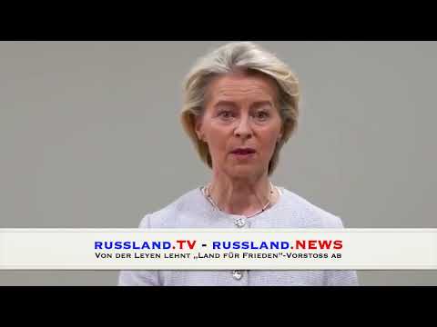 Von der Leyen lehnt „Land für Frieden” Vorstoß ab