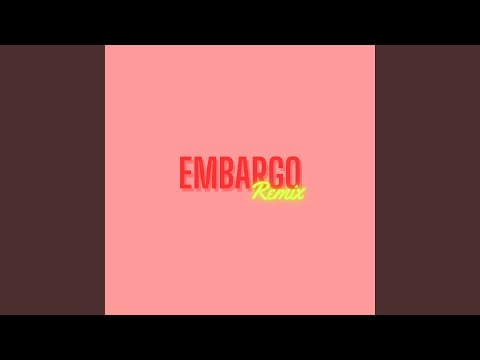 Embargo (Remix)
