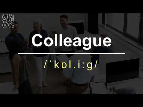 How to pronounce the word "Colleague"
