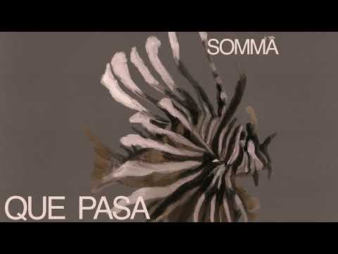 SOMMA - Que Pasa