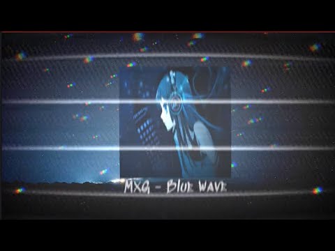 MXG - Blue Wave (DnB) I vizualiser I