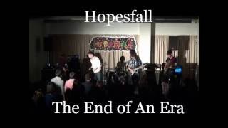 Hopesfall - the end of an era