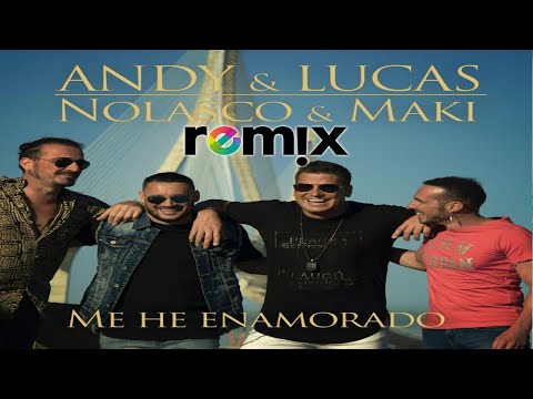 Andy y Lucas FT Nolasco ,Maki - Me he Enamorado Rumbaton Remix