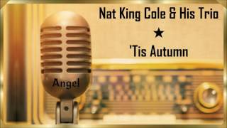 Memba' Dis ❣  'Tis Autumn *★* Nat King Cole & His Trio * (1949)