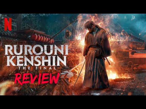 Rurouni Kenshin: The Final: Review