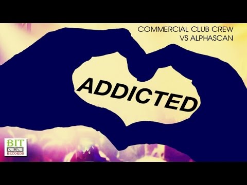 Commercial Club Crew vs Alphascan - Addicted