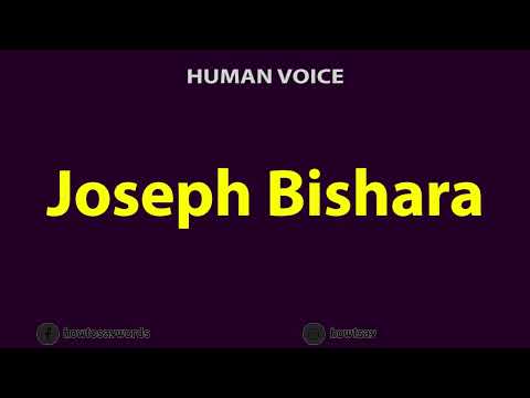 How To Pronounce Joseph Bishara