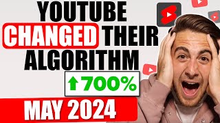 YouTube’s Algorithm CHANGED! 🥺 The Latest May 2024 YouTube Algorithm Explained (GET SUBSCRIBERS)