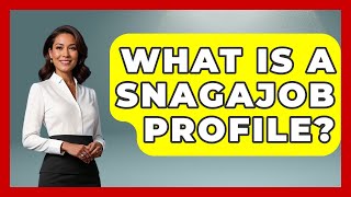 What Is A Snagajob Profile - Job Success Network