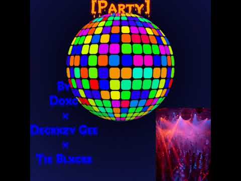 Doxc_[Party]_ft_Decrxzy Gee & Tie Blxcks 