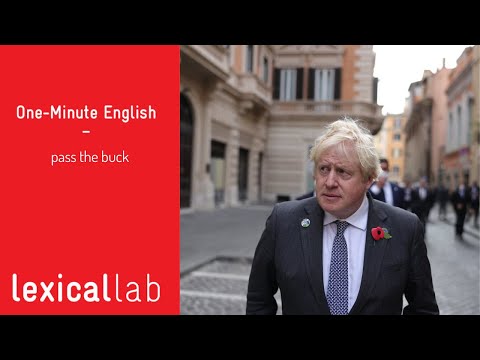 ONE-MINUTE ENGLISH: pass the buck LEARN WITH LEXICAL LAB