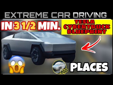 Tesla Cybertruck Blueprint Places (Location) 😈 | Extreme Car Driving Simulator