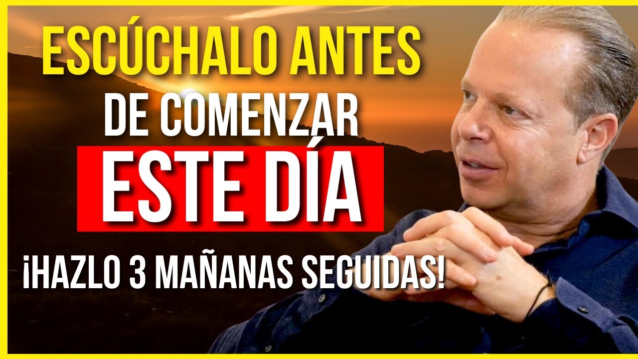 ¡ESCUCHA Esto 3 Mañanas Seguidas y MANIFIESTA TODO lo que DESEAS! | Meditación del Dr. Joe Dispenza