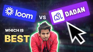 Why Dadan Better Than Loom? Honest Loom vs Dadan Comparison!