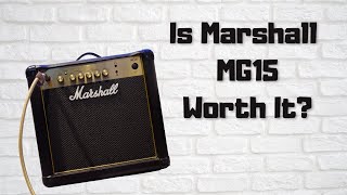 Video thumbnail for Is Marshall MG15 Amp Worth It? Is It The Best Cheap Amp For Beginners? Review & Sound Demo by Best Guitars Now