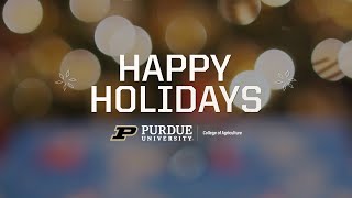 Happy Holidays from Purdue Agriculture!