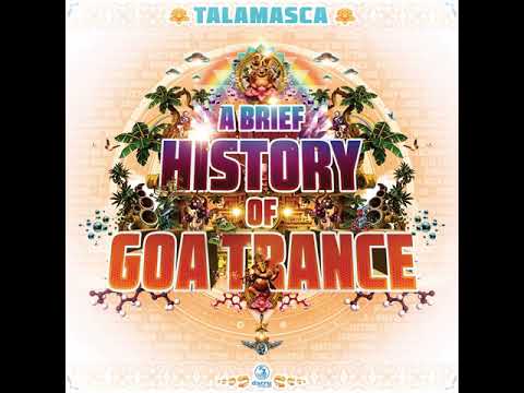 Talamasca & Stryker : A Brief History Of Goa Trance : X Dream