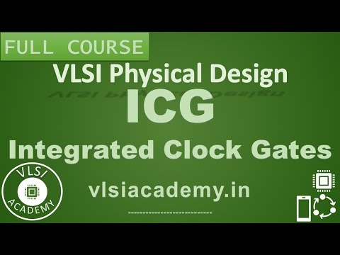 PD Lec 58 Integrated Clock Gates | ICG | CTS | VLSI | Physical Design