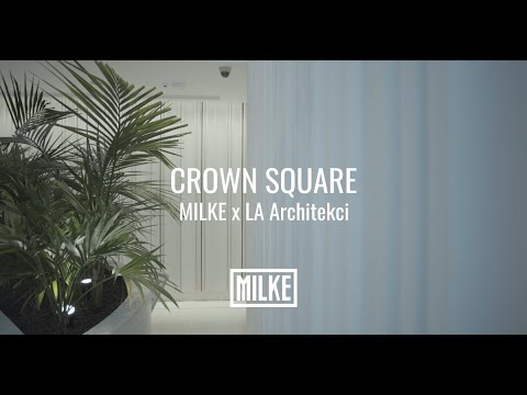 Crown Square - MILKE x LA Architekci
