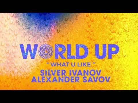 Silver Ivanov, Alexander Savov - What U Like