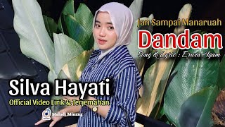 Download lagu SILVA HAYATI -JAN SAMPAI MANARUAH DANDAM ( LIRIK DAN TERJEMAHAN Bahasa Indonesia ) mp3