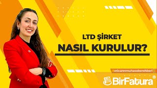 Gizem Kesilmiş ile Muhasebe Rehberi - LTD Şirket Nasıl Kurulur?