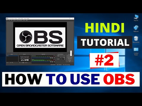How to Use OBS Studio - Complete Tutorial for Beginners! 2021 [ Hindi ]