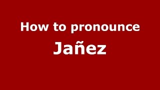 How to pronounce Jañez