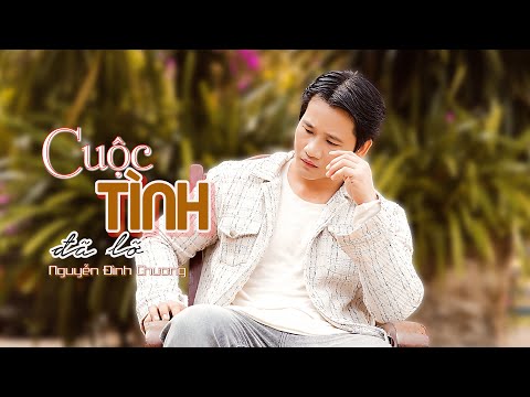 Cuộc tình đã lỡ - Nguyễn Đình Chương