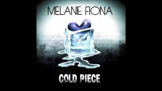 COLD PIECE- Melanie Fiona **FREE MUSIC**