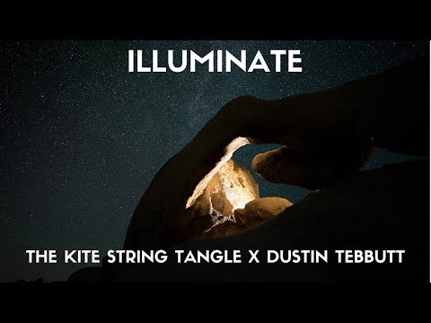 The Kite String Tangle, Dustin Tebbutt - Illuminate (Lyrics)